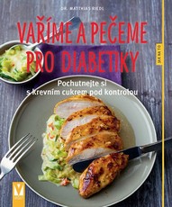 Vame a peeme pro diabetiky  pochutnejte si s krevnm cukrem pod kontrolou